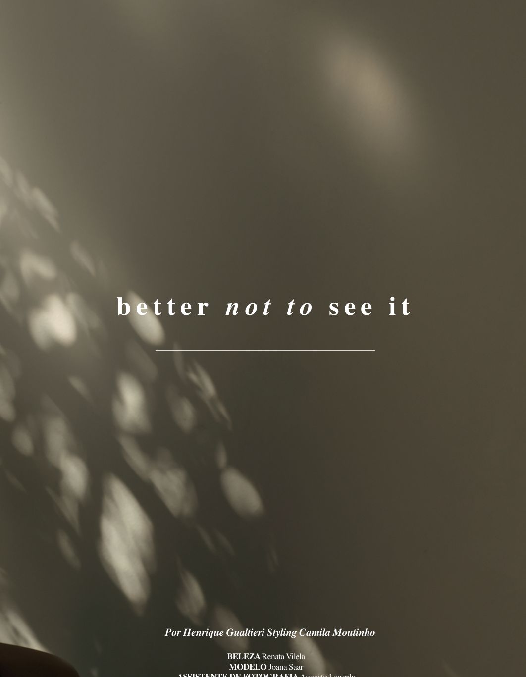 Fotografia da matéria: Better Not to See It