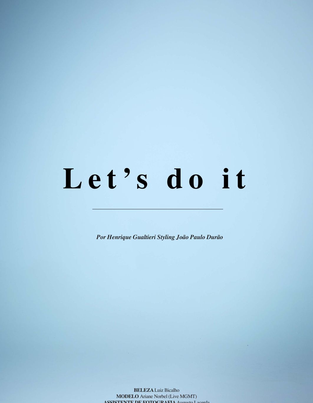 Fotografia da matéria: Let's Do It